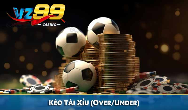Kèo Tài Xỉu vz99