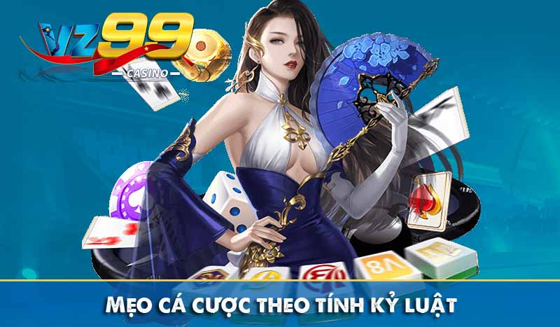 Mẹo cá cược theo tính kỷ luật