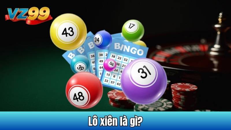 Lô xiên là gì?