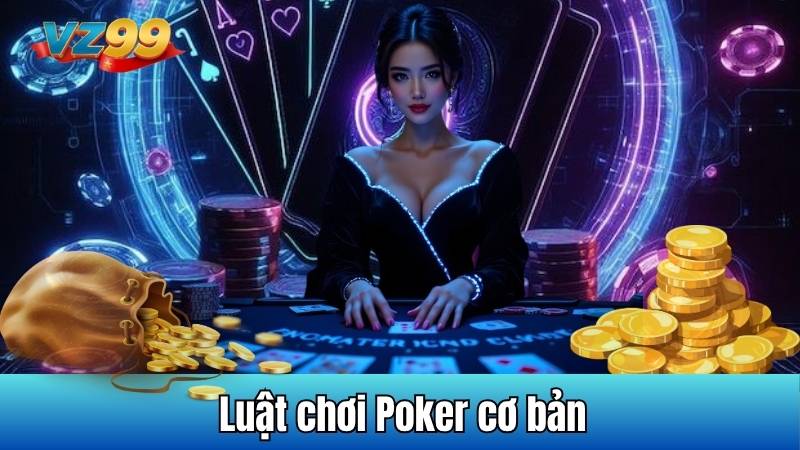 Luật chơi Poker cơ bản