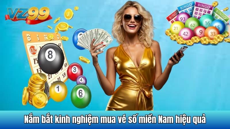 Nắm bắt kinh nghiệm mua vé số miền Nam hiệu quả