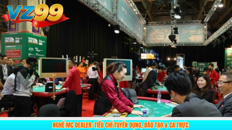 Nghề MC Dealer: tiêu chí tuyển dụng, đào tạo & ca trực